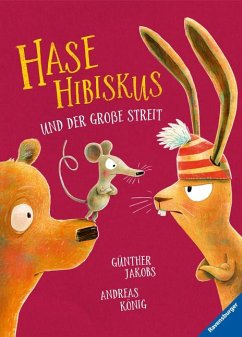 Hase Hibiskus und der große Streit von Ravensburger Verlag